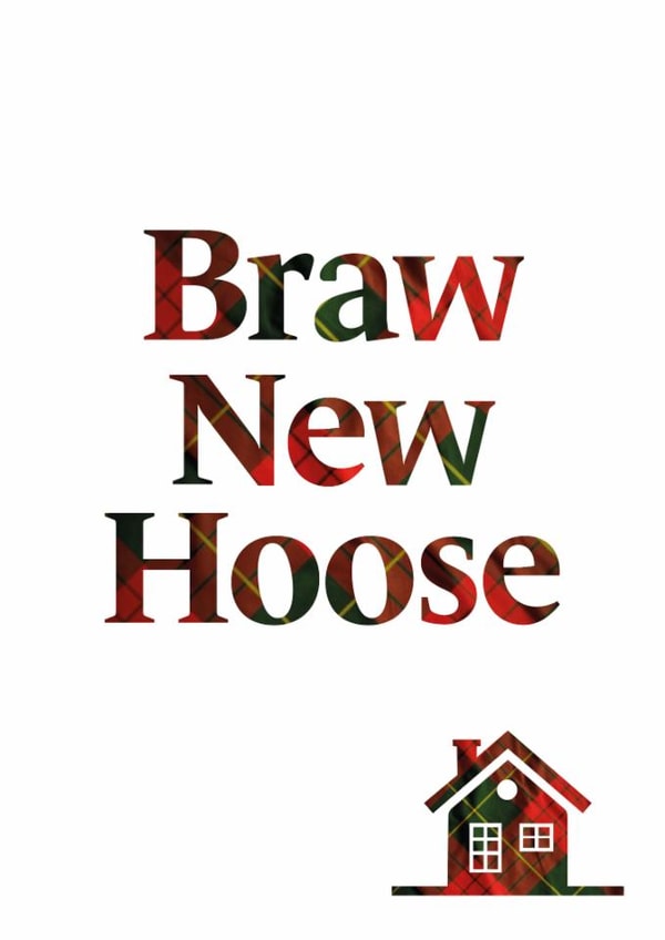 Funny New Home Card - Braw New Hoose - Scottish created by Scottish Greetings