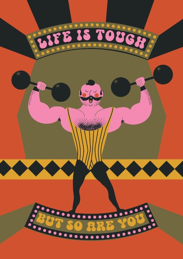 Arty Thinking Of You Card - Vintage Strongman - Life Is Tough, But So Are You created by Betiobca