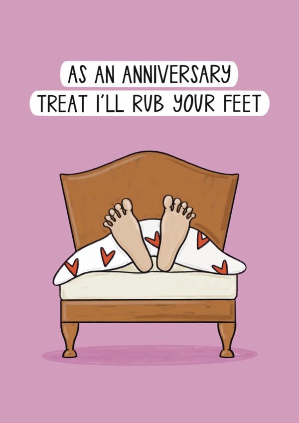 Funny Anniversary Card - I’ll Rub Your Feet - Anniversary Treat created by Muses & May