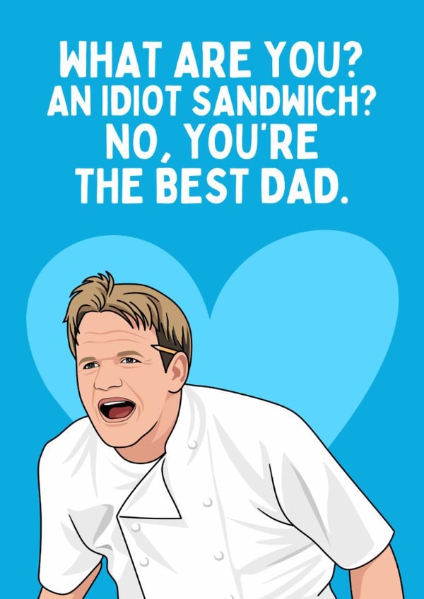 Funny Father's Day/Birthday Card - Screaming Gordon Ramsay - Best Dad created by Sundiva Designs