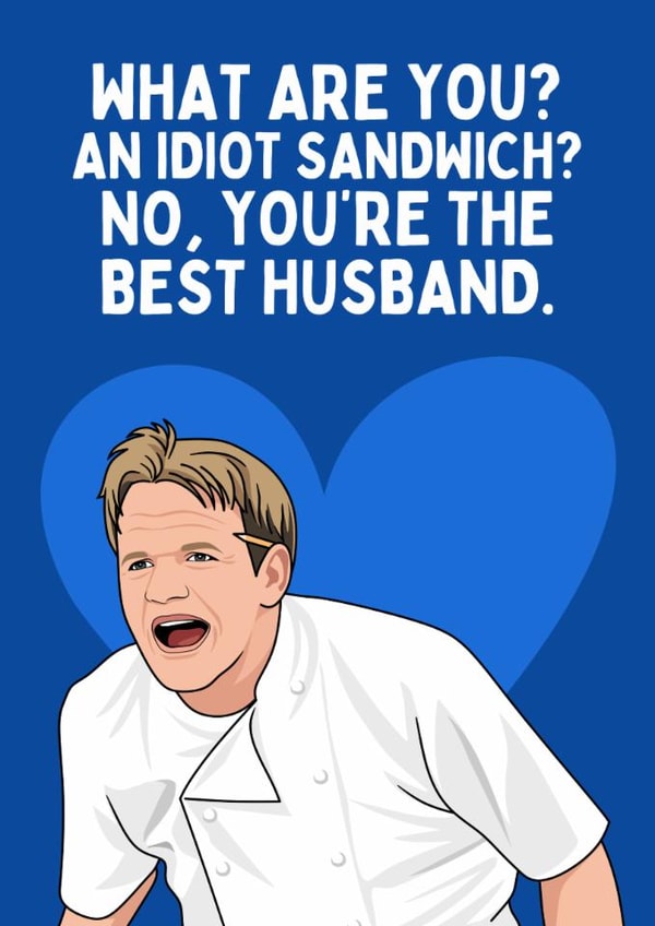 Funny Father's Day/Birthday Card - Gordon Ramsay - Best Husband created by Sundiva Designs