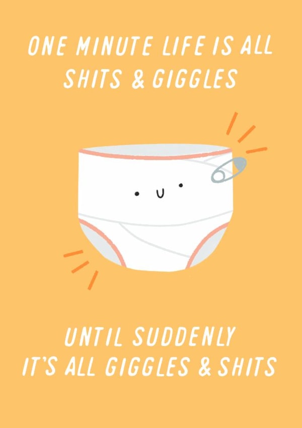 Funny New Baby Card - Shits And Giggles - Nappy created by Pilea Press