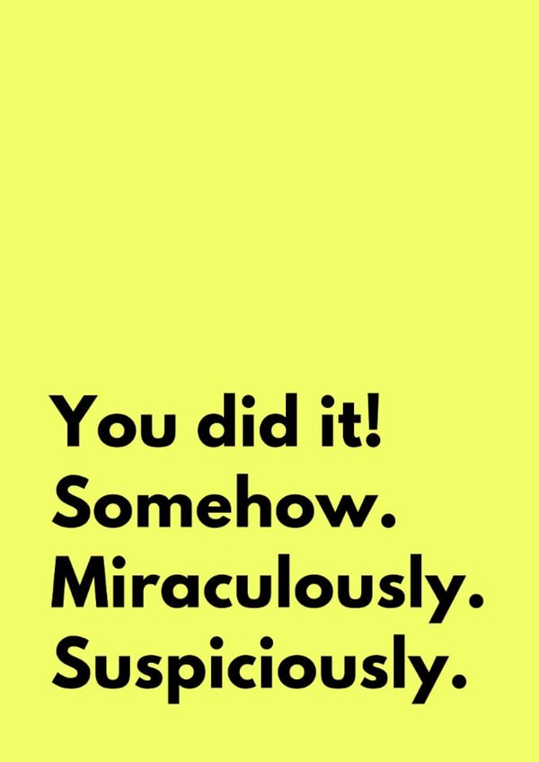 Funny Congratulations Card - Suspiciously created by Sundiva Designs
