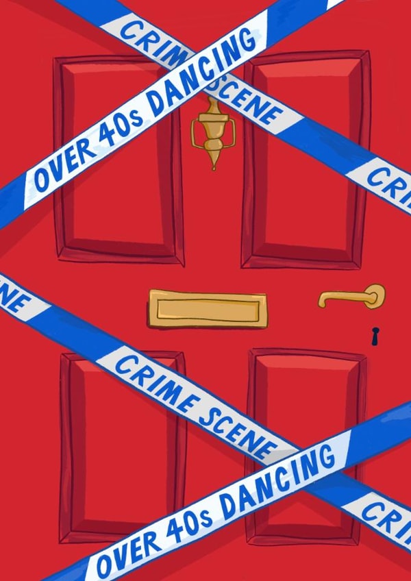 Funny Birthday Card - Crime Scene Tape - Over Forties Dancing - House Party created by Running with Scissors