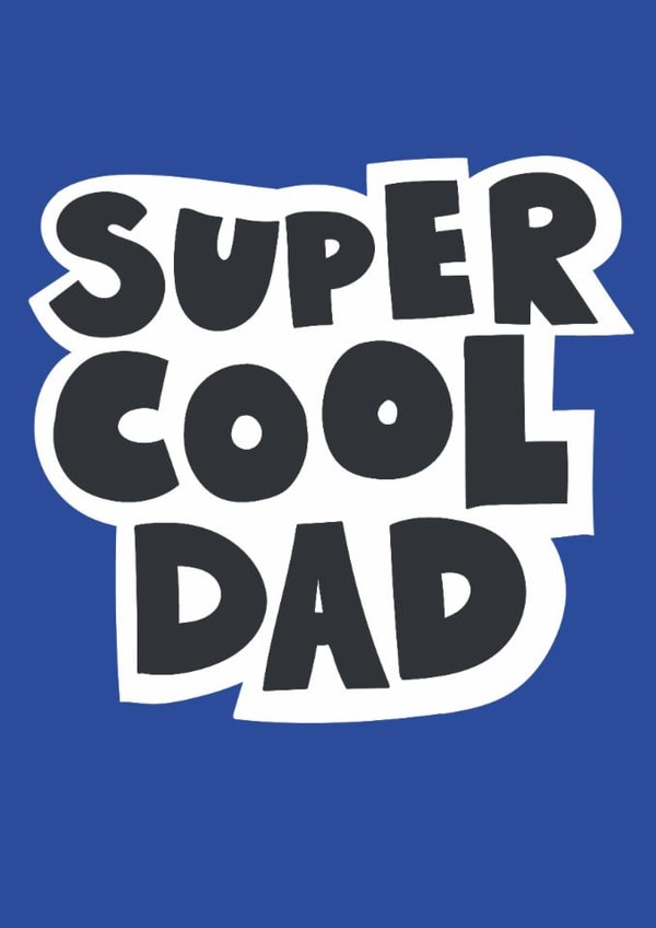 Classic Father's Day Card - Super Cool Dad created by Chloe Turner