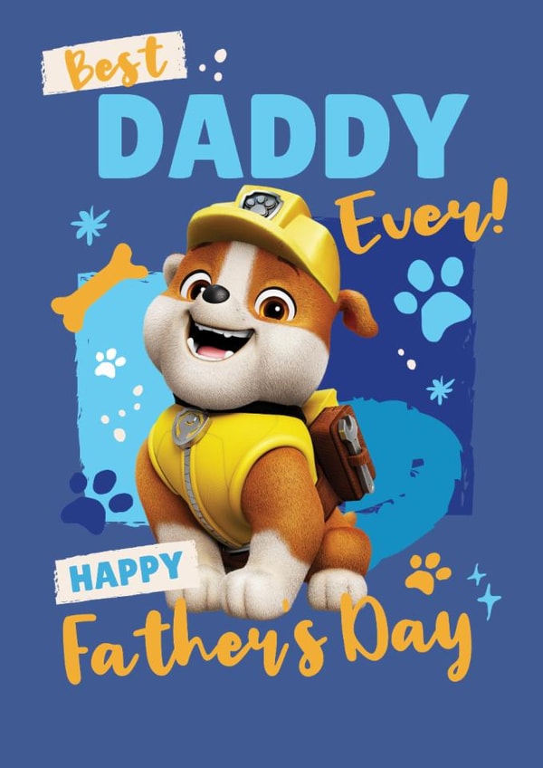Best Daddy Ever Paw Patrol Father’s Day Card – Featuring Rubble! created by Danilo