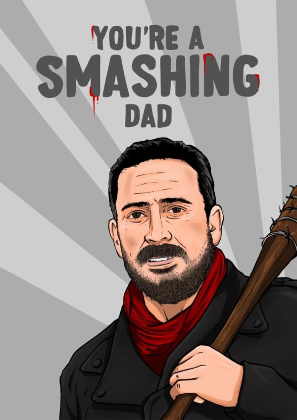 The Walking Dead Father's Day Card - Negan - Smashing Dad created by ZB CREATIVE