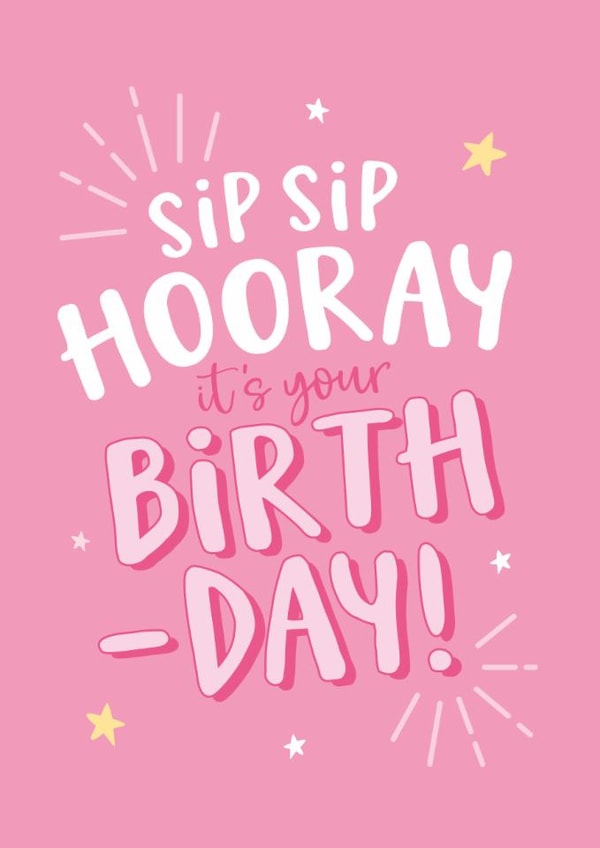 Fun Birthday Card - For Her - Sip Sip Hooray created by Kreate Paper Co.