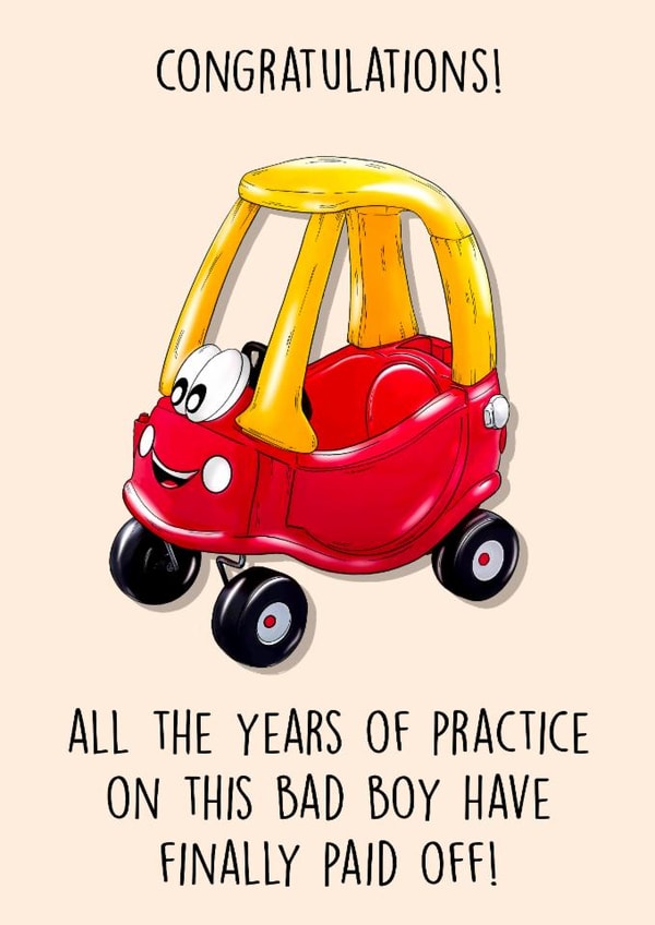 Funny Driving Test Card - All The Years Of Practice On This Bad Boy - Finally Paid Off created by Poppy & Mabel 