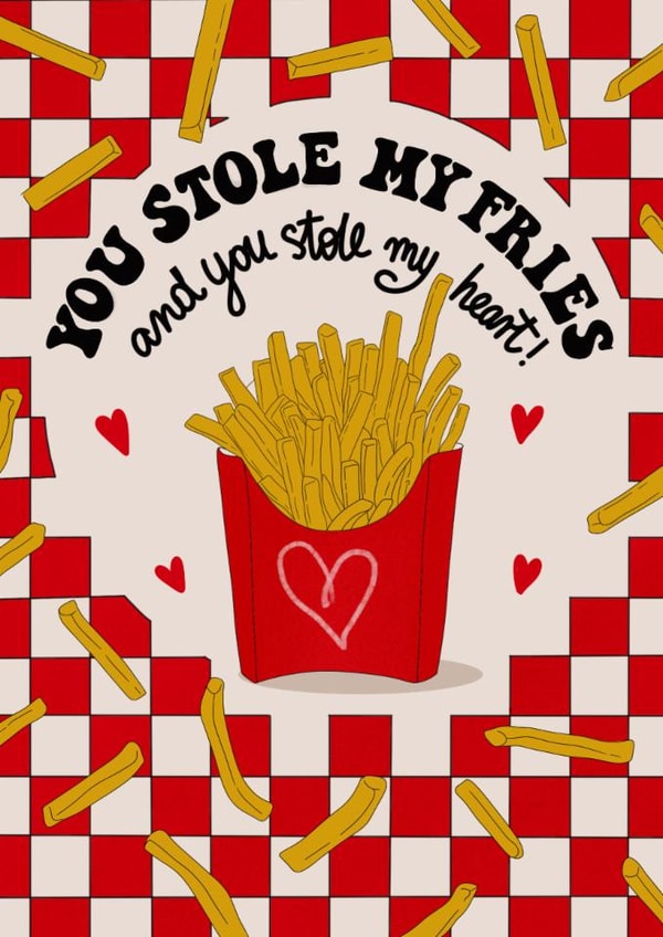 Funny Anniversary Card – For Partner – You Stole My Fries & My Heart created by Kasia Cards