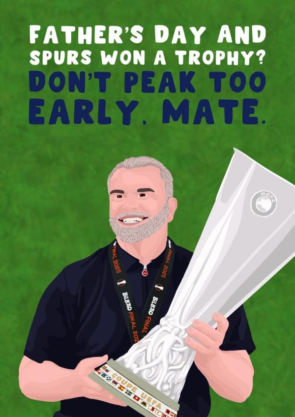 Tottenham Father's Day Card - Spurs Won A Trophy - Europa League created by Pink Peach Cards