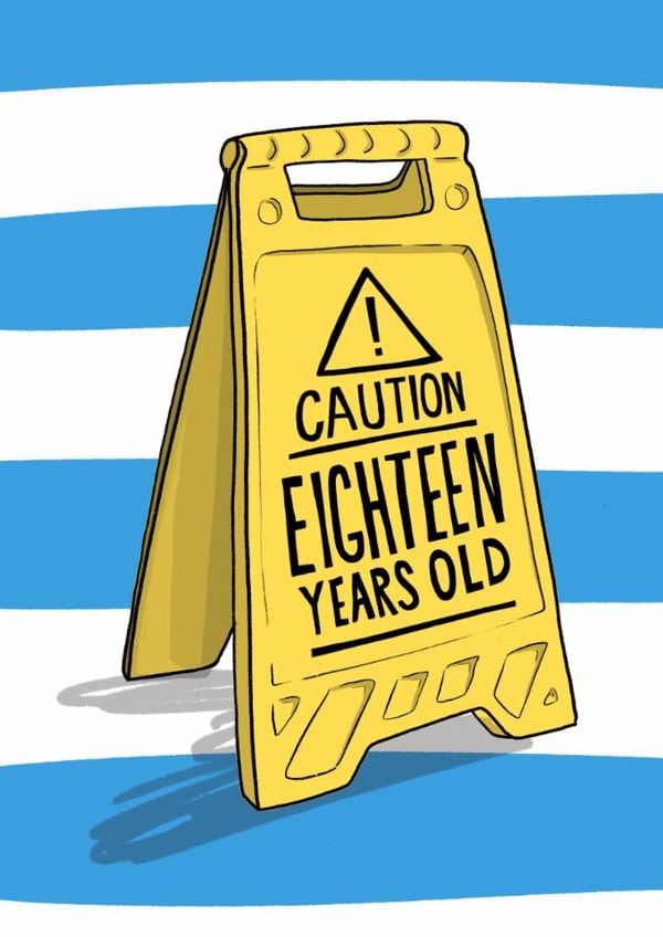 Funny Birthday Card - 18th - Caution Sign created by Running with Scissors