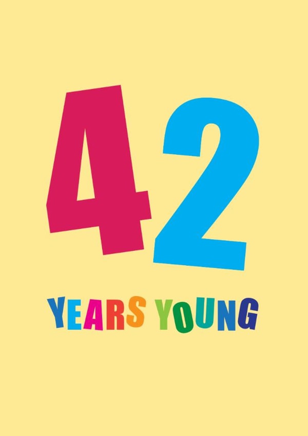 Classic Birthday Card - 42 Years Young created by mrs L cards