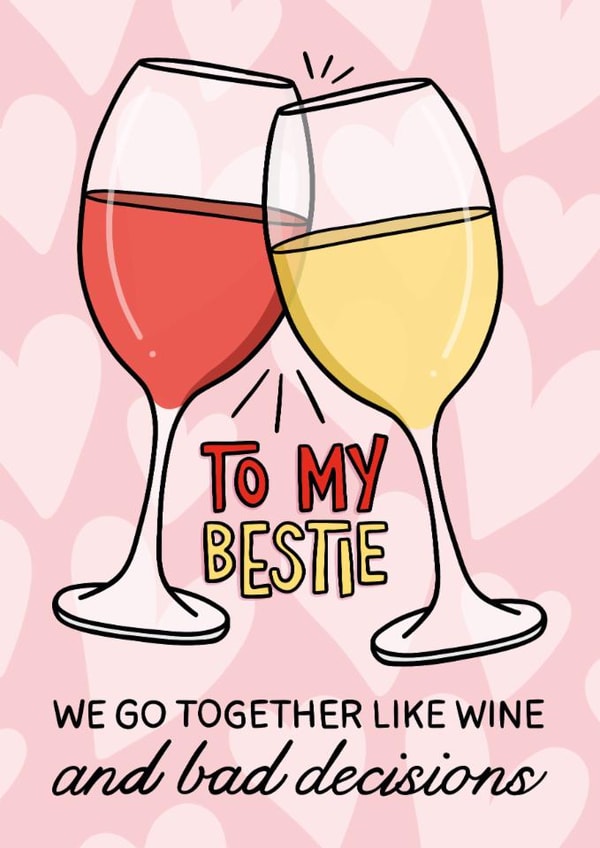 Funny Love And Friendship Card - Wine And Bad Decisions created by TeePee Creations