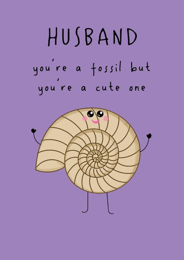 Cute Birthday Card - For Husband - Fossil created by @Laura Lonsdale Designs