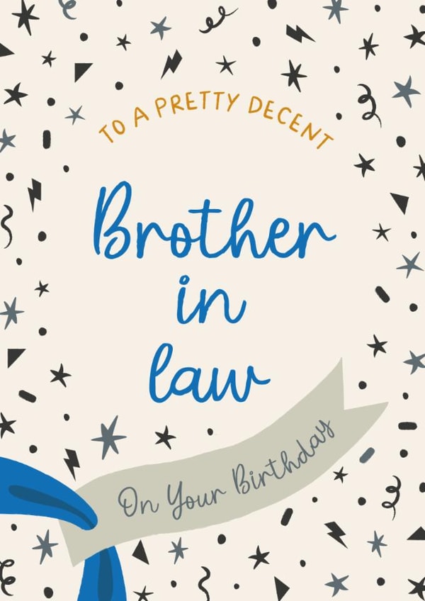 Cheeky Birthday Card - Brother In Law - Pretty Decent created by The Pattern Press