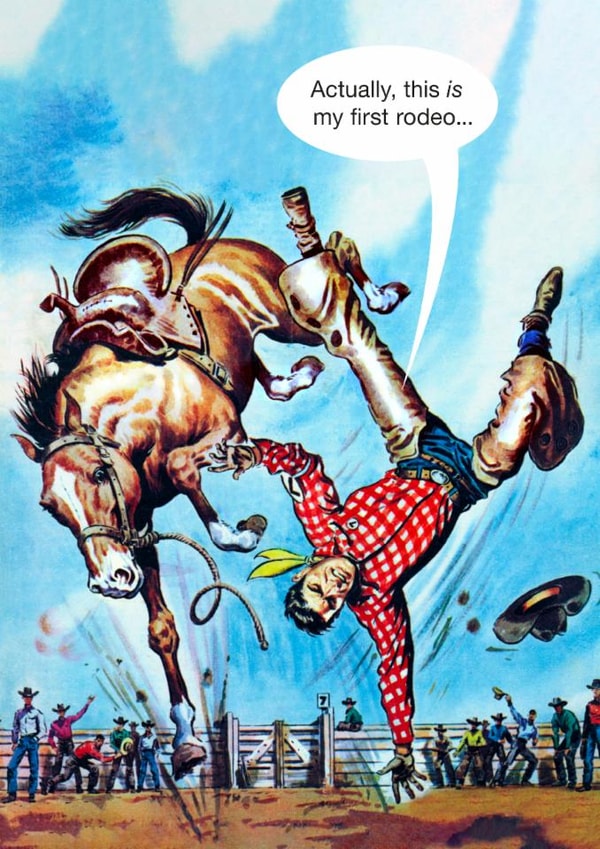 Funny Just Because Card - First Rodeo - Horse created by kissmekwik