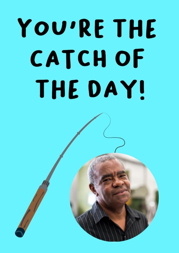 Funny fathers day/birthday card for your Dad - Fishing rod - Catch of the Day created by Sealed With A Pun