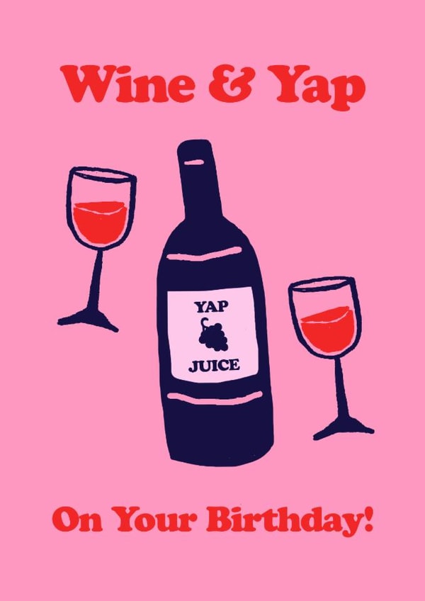 Fun Birthday Card - For Her - Wine & Yap created by HollieGraphik