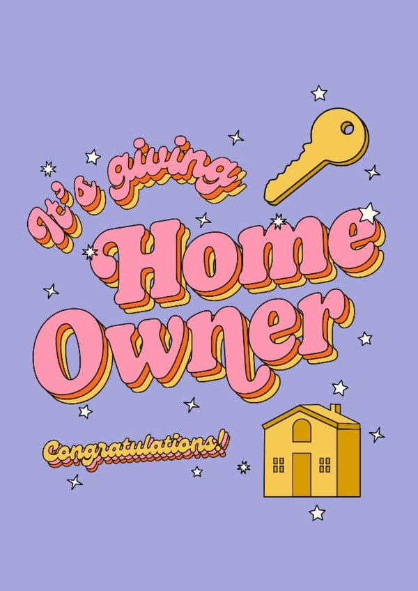 Fun New Home Card - House - It's Giving Home Owner created by HollieGraphik