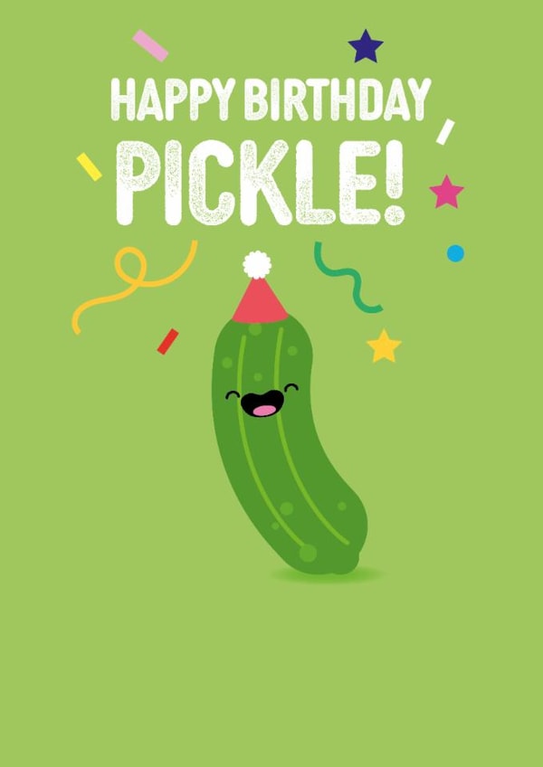 Cute Birthday Card - Pickle - Pun created by Pango Productions