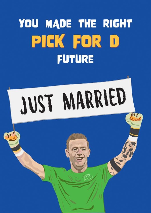 Funny wedding card for a Jordan Pickford fan - Right Pick For The Future created by Incognito