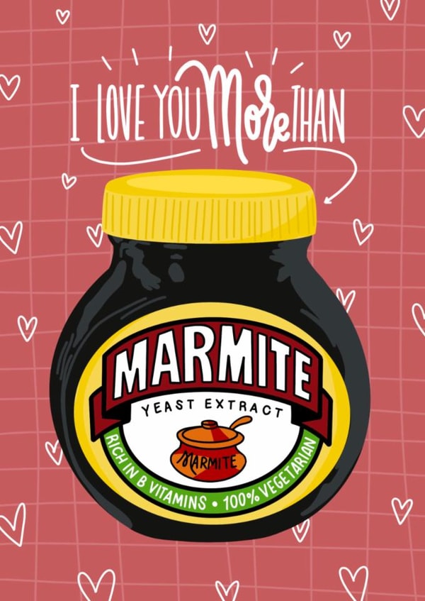 Fun Valentine's Day/Love & Friendship Card - Marmite - I Love You More Than created by charlottefoleydesigns