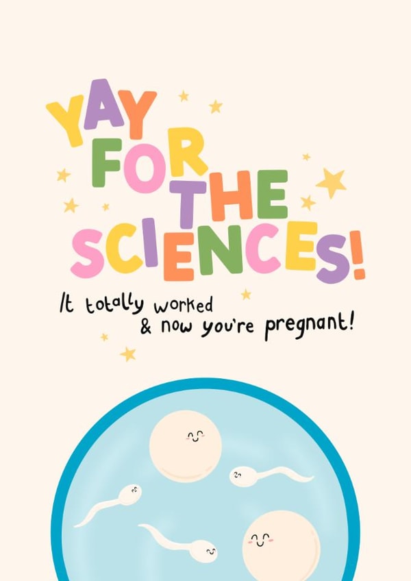 Rude Pregnancy Card - Yay For The Sciences - Now You're Pregnant! created by The Happy Badger