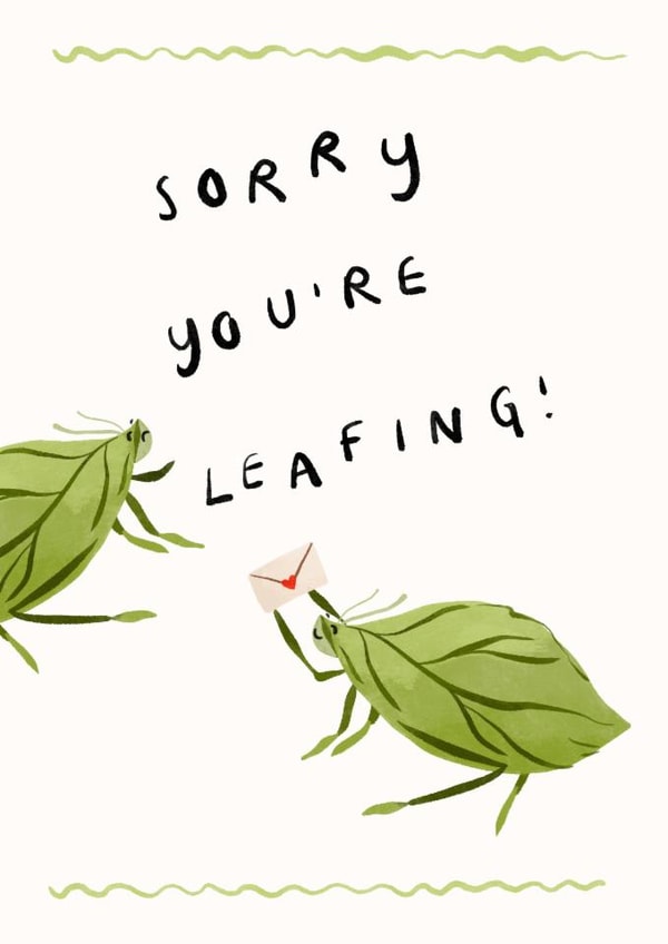 Cute Leaving Card – Sorry You’re Leafing – created by Lauren Barclay