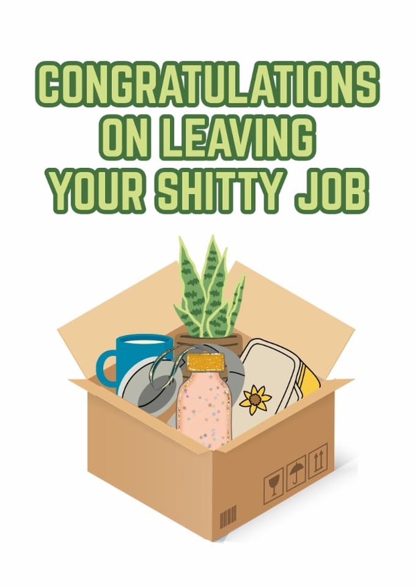 Funny Quit Job Card – Congrats on Leaving Your Sh*tty Job! created by Miss MarshMelody