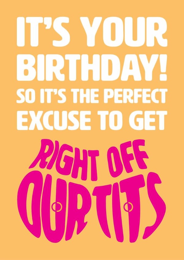 Funny Birthday Card - Off Your Tits created by Versed Aid