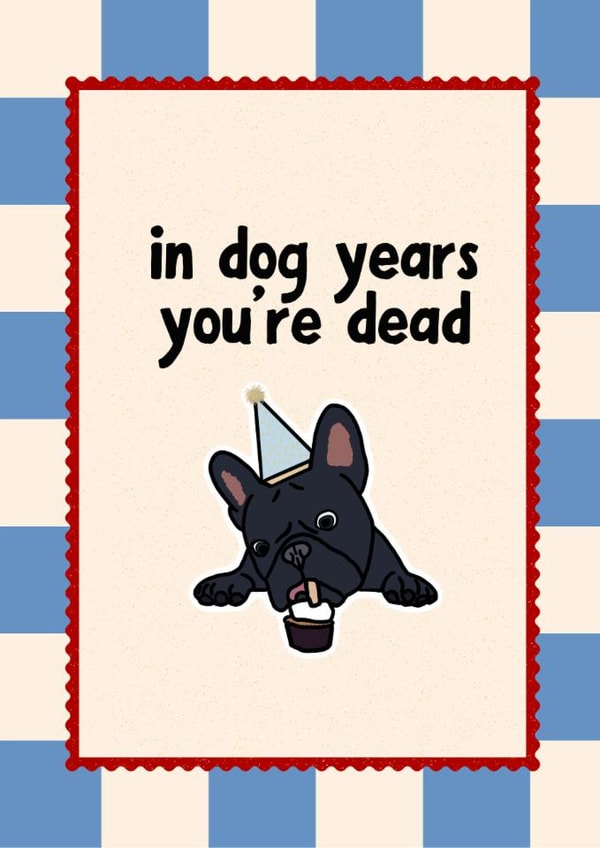 Funny Birthday Card - Dog humour created by thelittleone