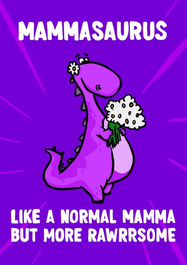 Cute Birthday Card - For Mum - Mammasaurus created by ZB CREATIVE