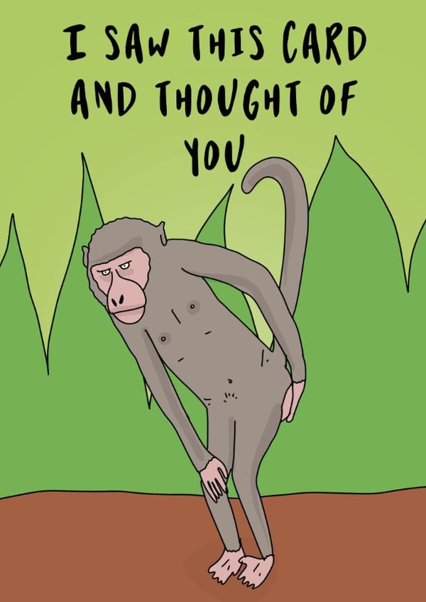 Funny Anniversary/Birthday Card - I Saw This Card And Thought Of You - Monkey created by Blessherlittleartoons by Amy