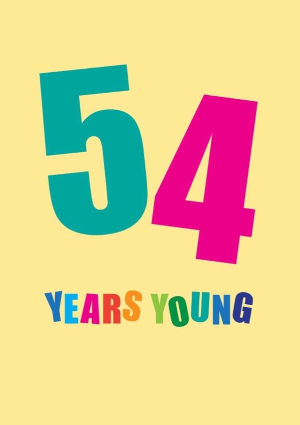 Classic Birthday Card - 54th - Fifty Four Years Young created by mrs L cards