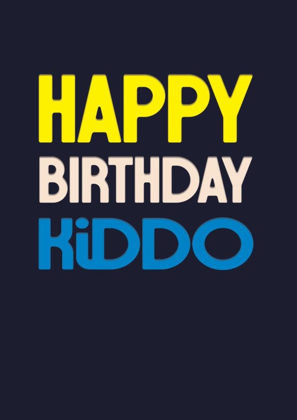 Classic Birthday Card - Happy Birthday Kiddo - For Him created by Rebecca Prinn