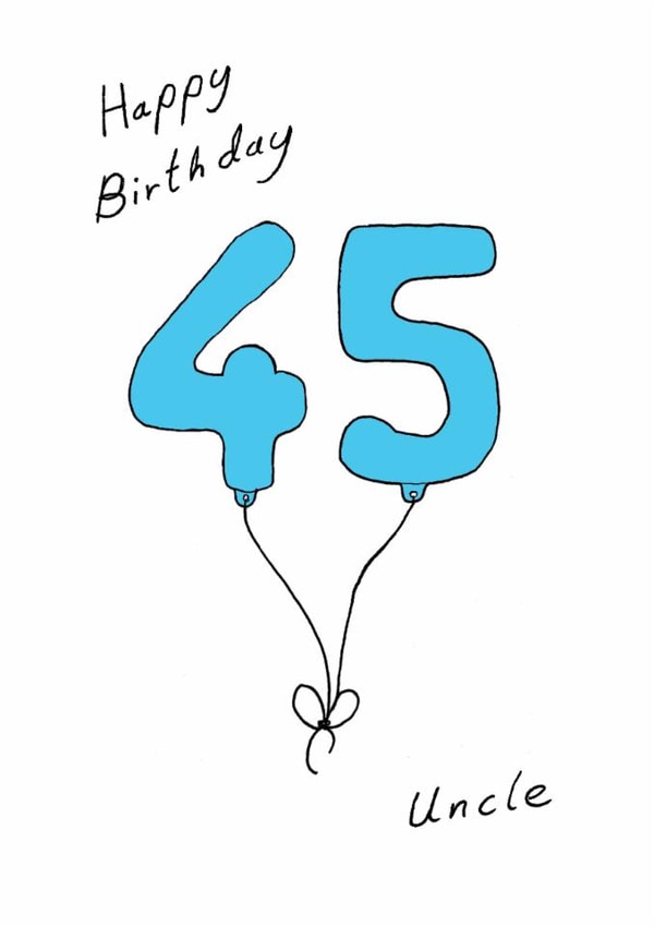 Classic 45th Birthday Card - For Uncle - Balloons created by A Ray of Sunshine Cards