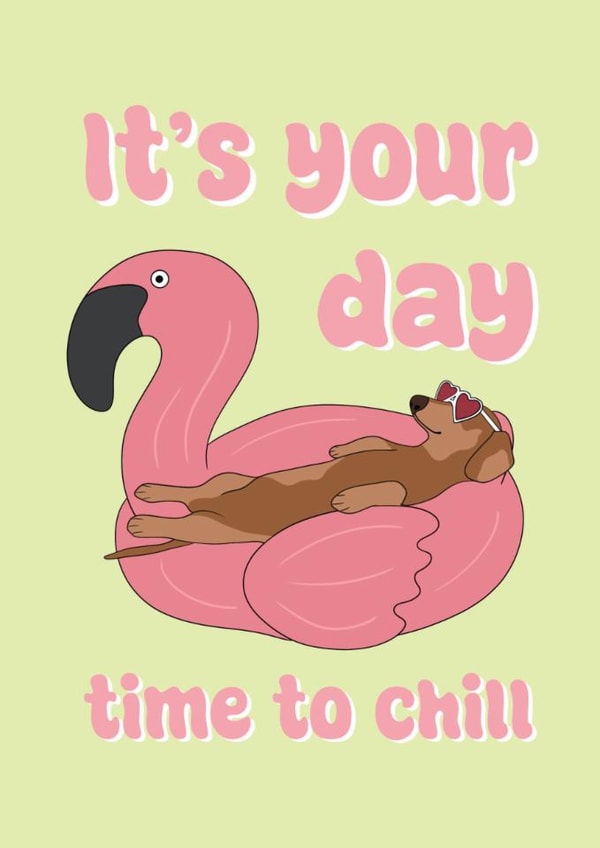 Cute Birthday Card - Sausage Dog - Time To Chill created by Stuck Shop Gifts