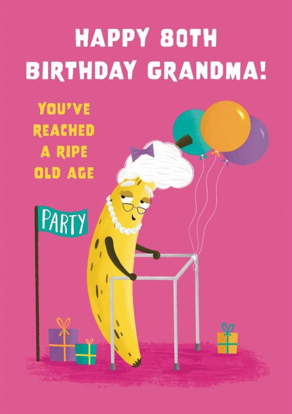Cute Birthday Card - 80th - For Grandma - Ripe Banana created by Hannah Jayne Lewin