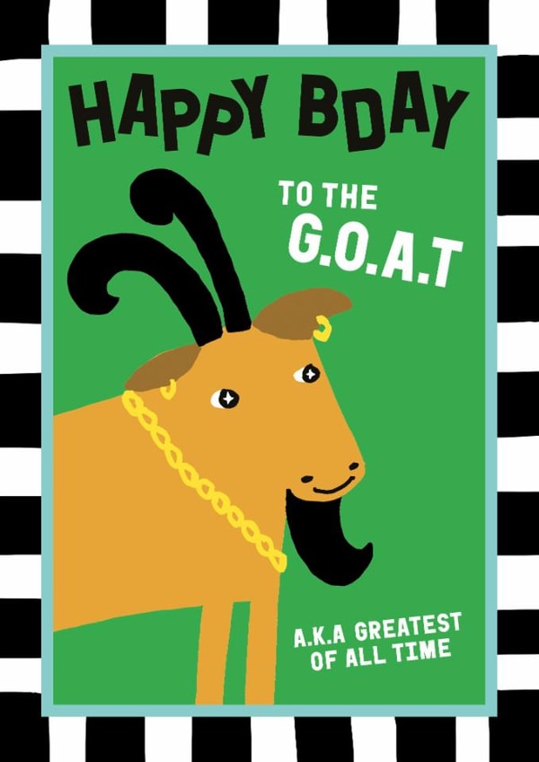 Funny Birthday Card - Goat - Greatest Of All Time created by Sanders de Roeper