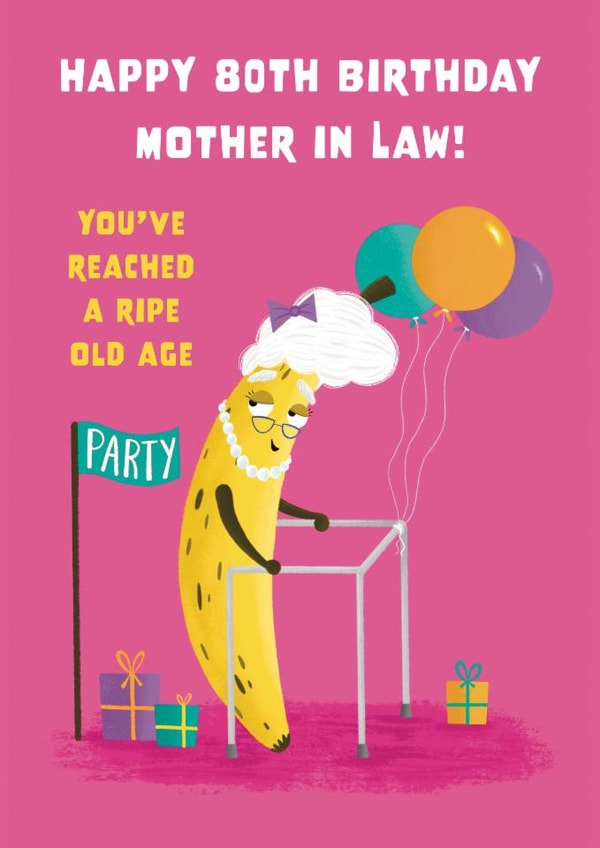 Cute 80th Birthday Card - For Mother In Law - Ripe Banana created by Hannah Jayne Lewin