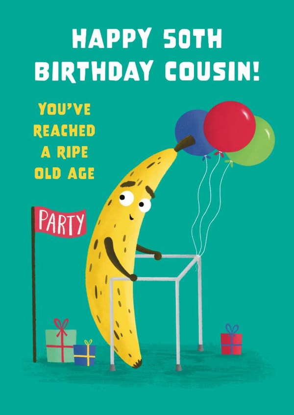 Cute 50th Birthday Card - For Cousin - Ripe Banana created by Hannah Jayne Lewin
