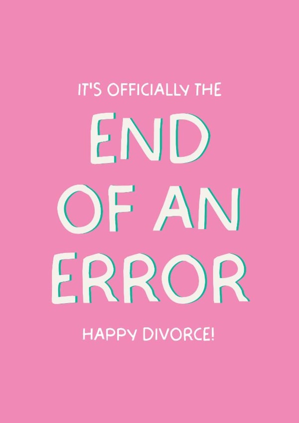 Funny Congratulations Card - Divorce - End Of An Error created by Puns and Needles