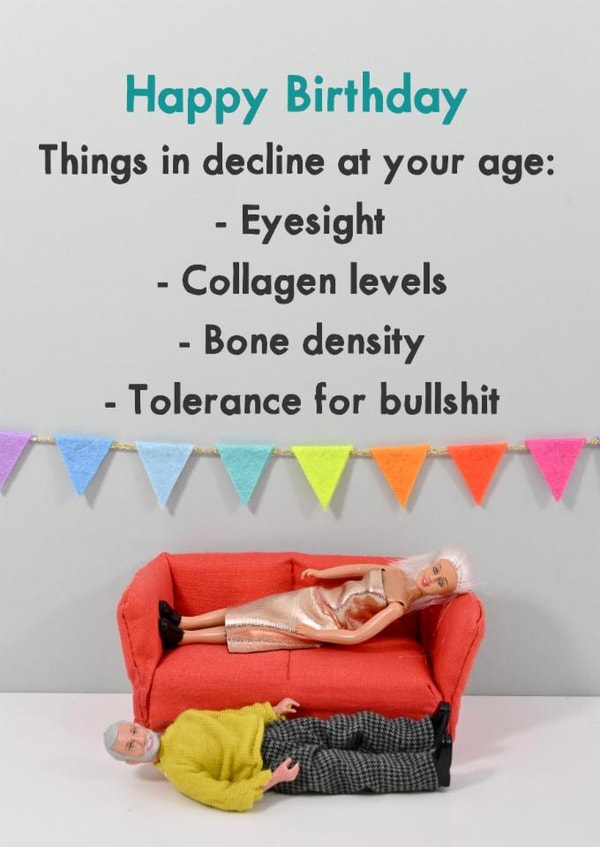Funny Birthday Card - Things That Decline At Your Age - Tolerance For Bullshit created by Bold & Bright Cards