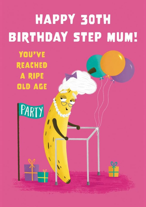 Cute 30th Birthday Card - For Step Mum - Ripe Banana created by Hannah Jayne Lewin