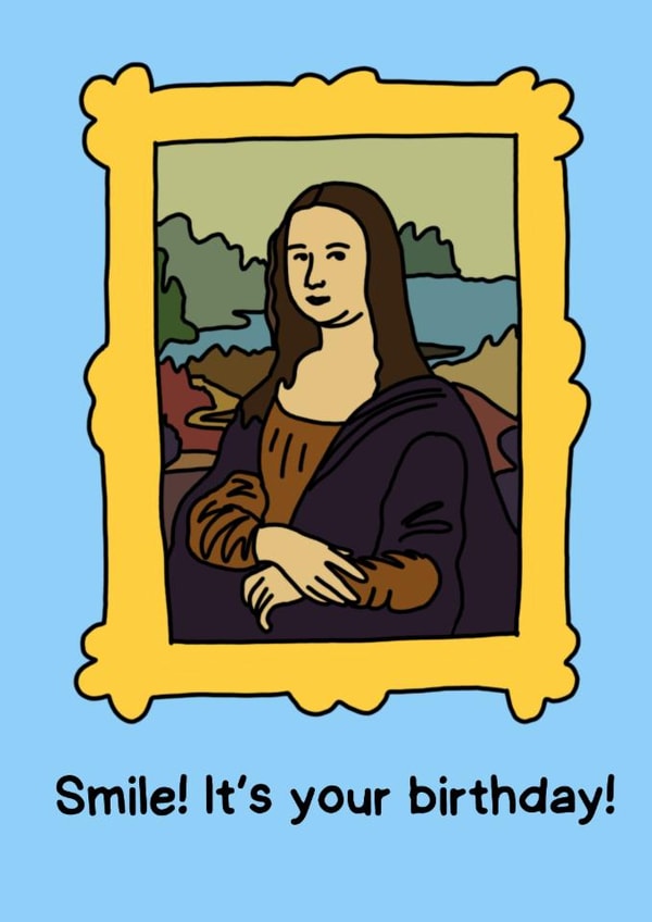Mona Lisa birthday card - smile, it's your birthday! created by Katie Merrien