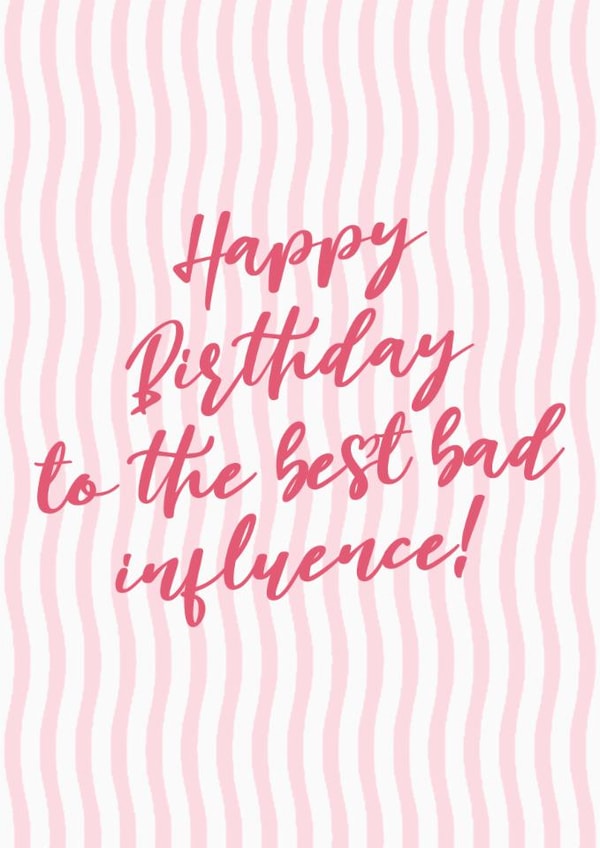 To The Best Bad Influence Birthday Card for Bestie created by Illustratoni