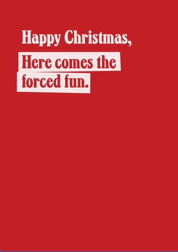 Funny Christmas Card - Forced Fun created by TWAAT Cards
