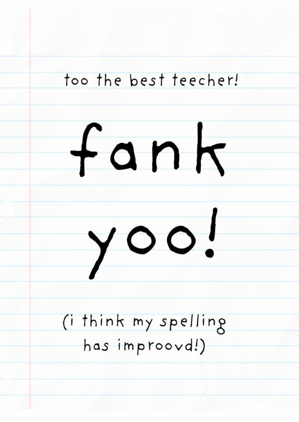 Funny Thank You Card - For Teacher - Spelling created by Charlotte Moore