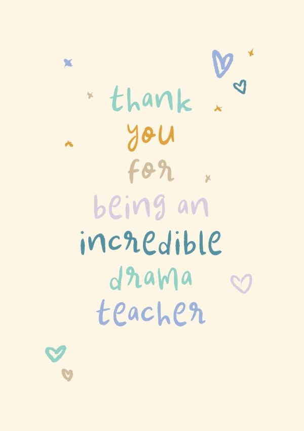 Classic Thank You Card - Incredible Drama Teacher - Hearts created by Rebecca Prinn